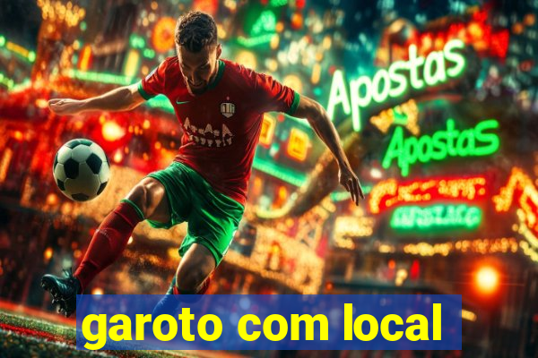 garoto com local